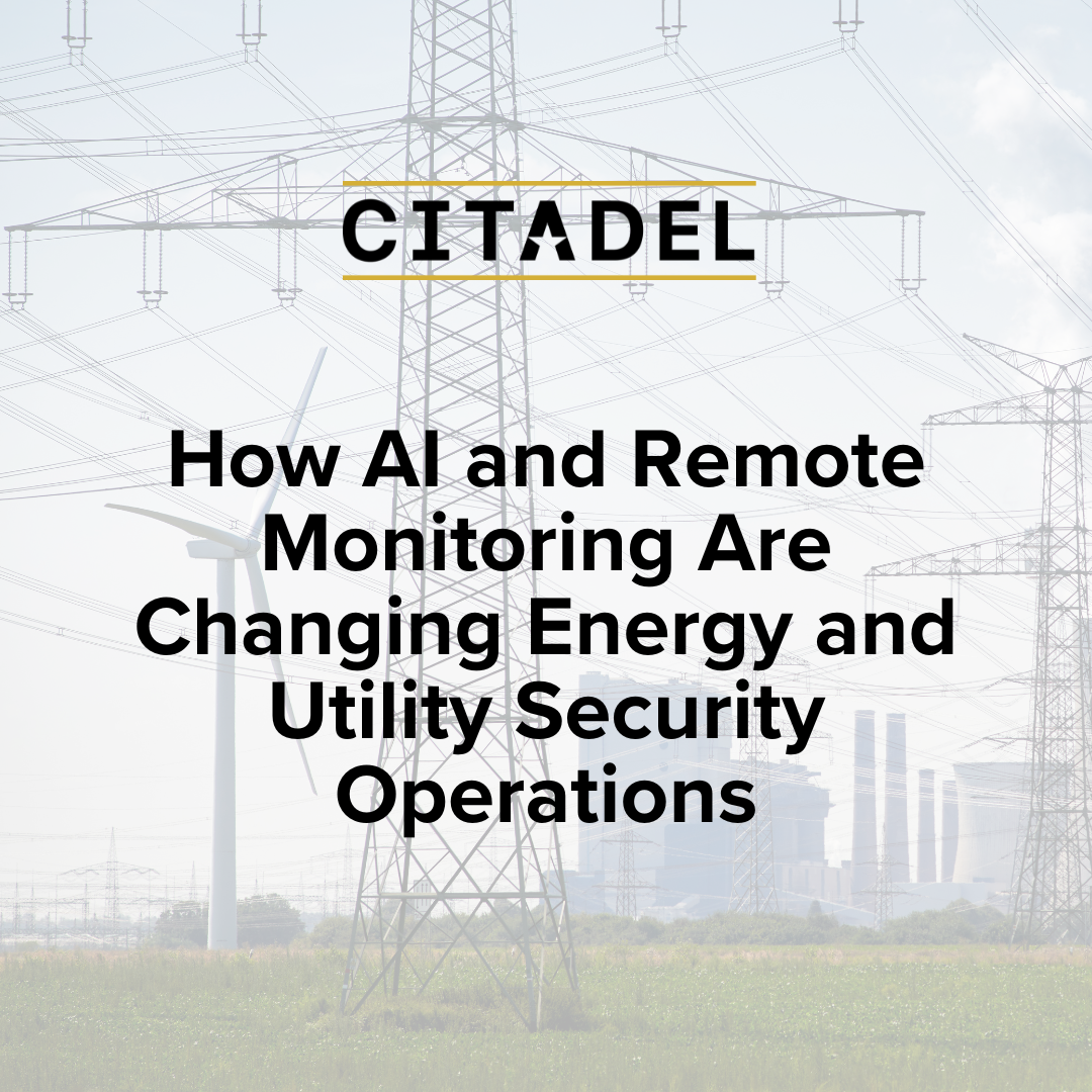 How AI and Remote Monitoring Are Changing Energy and Utility Security Operations (1)