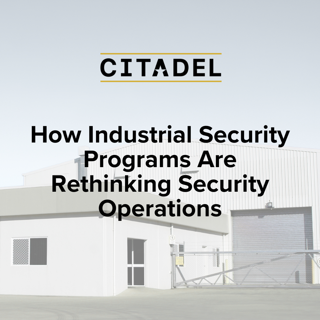How Industrial Security Programs Are Rethinking Physical Security Operations