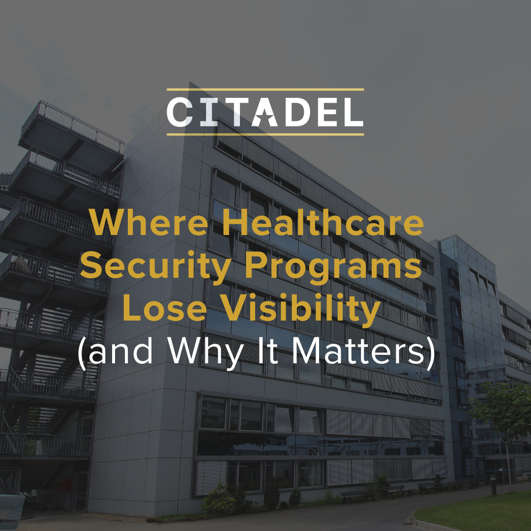 Where Healthcare Security Programs Lose Visibility