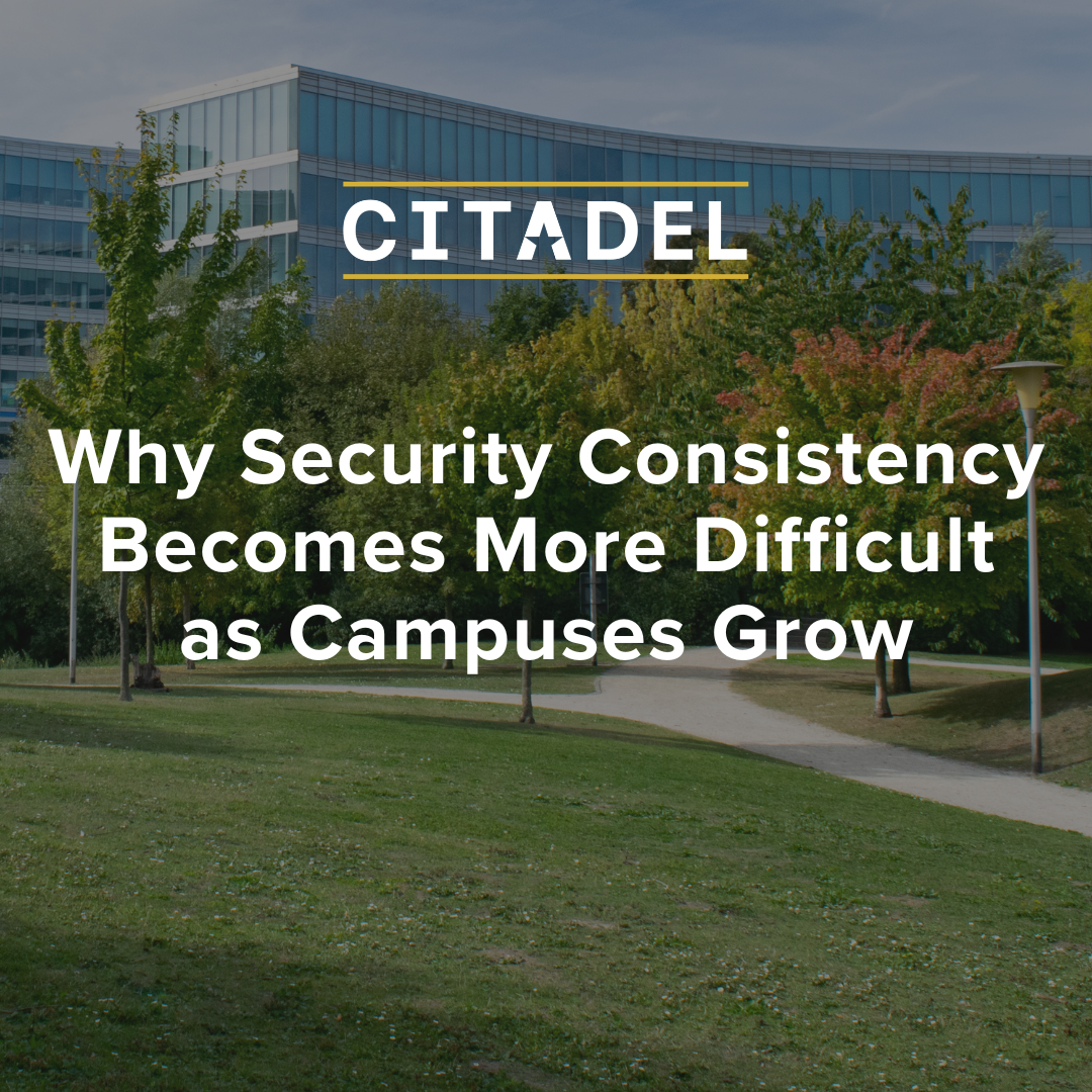 Why Security Consistency Becomes More Difficult as Campuses Grow